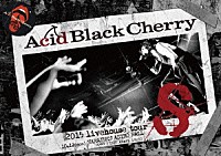 Ａｃｉｄ　Ｂｌａｃｋ　Ｃｈｅｒｒｙ「 ２０１５　ｌｉｖｅｈｏｕｓｅ　ｔｏｕｒ　Ｓ－エス－」