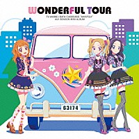 ＡＩＫＡＴＳＵ☆ＳＴＡＲＳ！「 ＷＯＮＤＥＲＦＵＬ　ＴＯＵＲ」