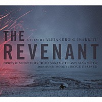 坂本龍一、アルヴァ・ノト、ブライス・デスナー「 オリジナル・サウンドトラック盤「Ｔｈｅ　Ｒｅｖｅｎａｎｔ（蘇えりし者）」」