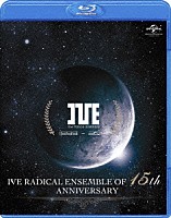 （Ｖ．Ａ．）「 ＩＶＥ　ＲＡＤＩＣＡＬ　ＥＮＳＥＭＢＬＥ　ＯＦ　１５ｔｈ　ＡＮＮＩＶＥＲＳＡＲＹ」