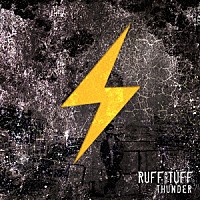 ＴＨＵＮＤＥＲ「 ＲＵＦＦ＆ＴＵＦＦ」