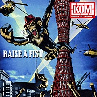 ＫＮＯＣＫ　ＯＵＴ　ＭＯＮＫＥＹ「 ＲＡＩＳＥ　Ａ　ＦＩＳＴ」