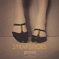 ｇｏｍｅｓ「 ＳＴＲＡＰ　ＳＨＯＥＳ」