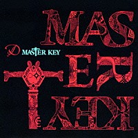 Ｄ「 ＭＡＳＴＥＲ　ＫＥＹ」