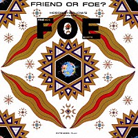 Ｆ．Ｏ．Ｅ「 ＦＲＩＥＮＤ　ｏｒ　ＦＯＥ？」