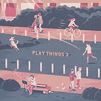 （Ｖ．Ａ．）「 ＰＬＡＹＴＨＩＮＧＳ　３」