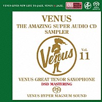 （Ｖ．Ａ．）「 ヴィーナス・アメイジングＳＡＣＤ　スーパー・サンプラー　Ｖｏｌ．１１　～ヴィーナス・グレイト・テナー・サックス編」