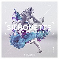 ＳＩＬＨＯＵＥＴＴＥ　ＦＲＯＭ　ＴＨＥ　ＳＫＹＬＩＴ「 Ｈｅｒａｃｌｅｓ」