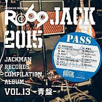 （Ｖ．Ａ．）「 ＪＡＣＫＭＡＮ　ＲＥＣＯＲＤＳ　ＣＯＭＰＩＬＡＴＩＯＮ　ＡＬＢＵＭ　ｖｏｌ．１３－青盤－　ＲＯ６９ＪＡＣＫ　２０１５」