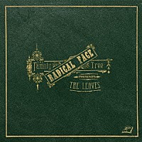 ラディカル・フェイス「 Ｔｈｅ　Ｆａｍｉｌｙ　Ｔｒｅｅ：　Ｔｈｅ　Ｌｅａｖｅｓ」