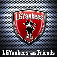 ＬＧＹａｎｋｅｅｓ「 ＬＧＹａｎｋｅｅｓ　ｗｉｔｈ　Ｆｒｉｅｎｄｓ」