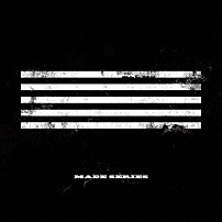 ＢＩＧＢＡＮＧ 「ＭＡＤＥ　ＳＥＲＩＥＳ」