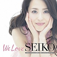 松田聖子 「Ｗｅ　Ｌｏｖｅ　ＳＥＩＫＯ　－３５ｔｈ　Ａｎｎｉｖｅｒｓａｒｙ　松田聖子究極オールタイムベスト　５０　Ｓｏｎｇｓ－」