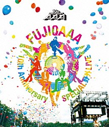 ＡＡＡ「ＡＡＡ　１０ｔｈ　Ａｎｎｉｖｅｒｓａｒｙ　ＳＰＥＣＩＡＬ　野外ＬＩＶＥ　ｉｎ　富士急ハイランド」