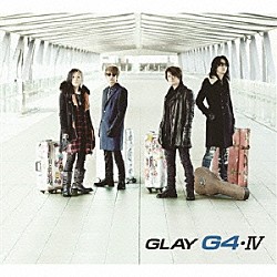 ＧＬＡＹ「Ｇ４・Ⅳ」