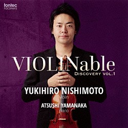 西本幸弘 山中惇史「ＶＩＯＬＩＮａｂｌｅ　ディスカバリー　ｖｏｌ．１」