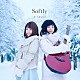 Ｓｏｆｔｌｙ「キミがいい」