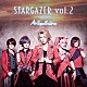 Ａｎｌｉ　Ｐｏｌｌｉｃｉｎｏ「ＳＴＡＲＧＡＺＥＲ　ｖｏｌ．２」