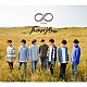 ＩＮＦＩＮＩＴＥ「Ｆｏｒ　Ｙｏｕ」