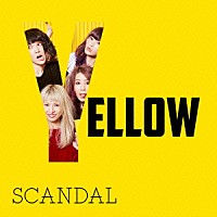 ＳＣＡＮＤＡＬ「 ＹＥＬＬＯＷ」