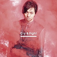 三浦大知「 Ｃｒｙ　＆　Ｆｉｇｈｔ」