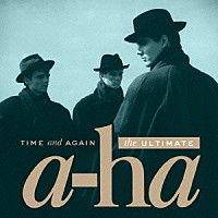 ａ－ｈａ「 タイム・アンド・アゲイン　アルティメット　ａ－ｈａ」