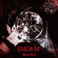 ＤＩＡＵＲＡ「 ＥＮＩＧＭＡ」