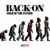 ＢＡＣＫ－ＯＮ「 ＰＡＣＫ　ＯＦ　ＴＨＥ　ＦＵＴＵＲＥ」