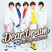 ＤｅａｒＤｒｅａｍ「 ＮＥＷ　ＳＴＡＲ　ＥＶＯＬＵＴＩＯＮ」