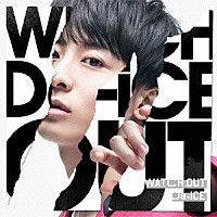 Ｄａ－ｉＣＥ「 ＷＡＴＣＨ　ＯＵＴ」