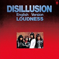 ＬＯＵＤＮＥＳＳ「 ＤＩＳＩＬＬＵＳＩＯＮ　ＥＮＧＬＩＳＨ　ＶＥＲＳＩＯＮ」