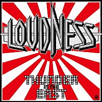 ＬＯＵＤＮＥＳＳ「 ＴＨＵＮＤＥＲ　ＩＮ　ＴＨＥ　ＥＡＳＴ」