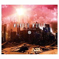 Ｗｏｎｄｅｒ　Ｗｏｒｌｄ「 ｗｏｎｄｅｒ　ｗｏｒｌｄ　ｉｓ　ｄｅａｄ．．．」