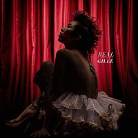 ＧＩＬＬＥ「 ＲＥＡＬ」