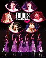 フェアリーズ「 フェアリーズ　ＬＩＶＥ　ＴＯＵＲ　２０１５　Ｋｉｓｓ　Ｍｅ　Ｂａｂｅ」