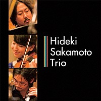 Ｈｉｄｅｋｉ　Ｓａｋａｍｏｔｏ　Ｔｒｉｏ「 Ｈｉｄｅｋｉ　Ｓａｋａｍｏｔｏ　Ｔｒｉｏ」