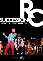 ＲＣ　ＳＵＣＣＥＳＳＩＯＮ「 ＳＵＭＭＥＲ　ＴＯＵＲ　’８３　渋谷公会堂　～ＫＩＮＧ　ＯＦ　ＬＩＶＥ　ＣＯＭＰＬＥＴＥ～」