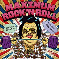 （Ｖ．Ａ．）「 ＭＡＸＩＭＵＭ　ＲＯＣＫ’Ｎ　ＲＯＬＬ」