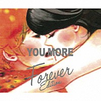 チャットモンチー「 ＹＯＵ　ＭＯＲＥ　（Ｆｏｒｅｖｅｒ　Ｅｄｉｔｉｏｎ）」