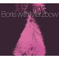 Ｂｏｒｉｓ　ｗｉｔｈ　Ｍｅｒｚｂｏｗ「 現象　－Ｇｅｎｓｈｏ－　Ｅｘｐａｎｄｅｄ　Ｅｄｉｔｉｏｎ」