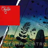 Ｔｉｅｒｒａ　Ｃｕａｔｒｏ「 Ｔｉｅｒｒａ」