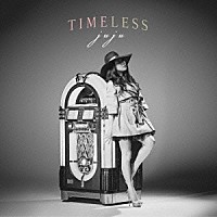 ＪＵＪＵ「 ＴＩＭＥＬＥＳＳ」