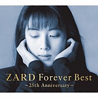 ＺＡＲＤ 「ＺＡＲＤ　Ｆｏｒｅｖｅｒ　Ｂｅｓｔ～２５ｔｈ　Ａｎｎｉｖｅｒｓａｒｙ～」