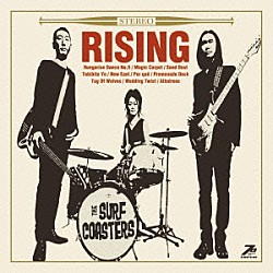 ＴＨＥ　ＳＵＲＦ　ＣＯＡＳＴＥＲＳ「ＲＩＳＩＮＧ」