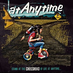 ａｔ　Ａｎｙｔｉｍｅ「Ｃｒｏｓｓｒｏａｄ」