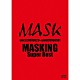 ＭＡＳＫ「ＭＡＳＫＩＮＧ　Ｓｕｐｅｒ　Ｂｅｓｔ」