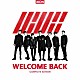 ｉＫＯＮ「ＷＥＬＣＯＭＥ　ＢＡＣＫ　－ＣＯＭＰＬＥＴＥ　ＥＤＩＴＩＯＮ－」