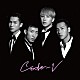 ＣＯＤＥ－Ｖ「Ｌｏｖｅ＆Ｈａｒｍｏｎｙ」