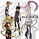 Ｄ－ｓｅｌｅｃｔｉｏｎｓ「ＢＬＯＯＤＲＥＤ」