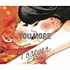 チャットモンチー「ＹＯＵ　ＭＯＲＥ　（Ｆｏｒｅｖｅｒ　Ｅｄｉｔｉｏｎ）」